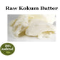 Raw Kokum Butter Unrefined Natural Organic Cold Pressed 100% Pure Skin Care Bulk